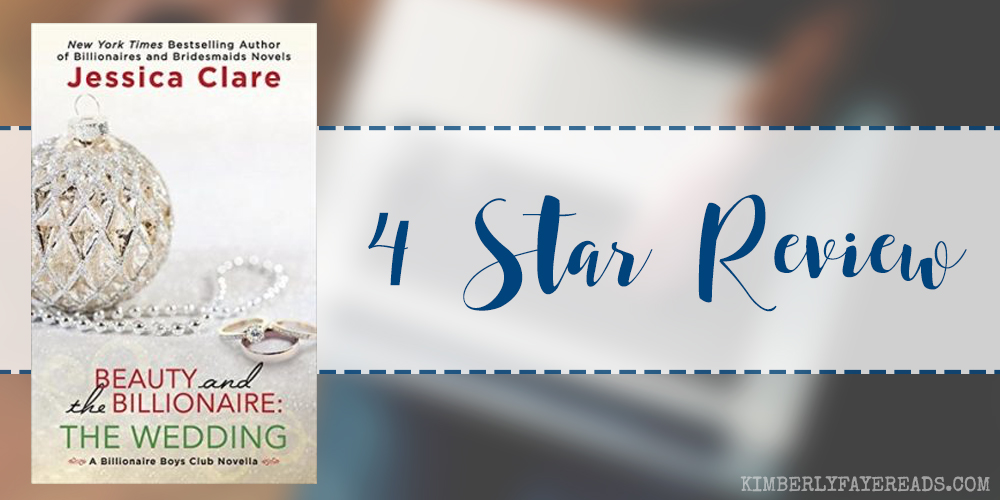 In Review: Beauty and the Billionaire: The Wedding (Billionaire Boys Club #6.5) by Jessica Clare