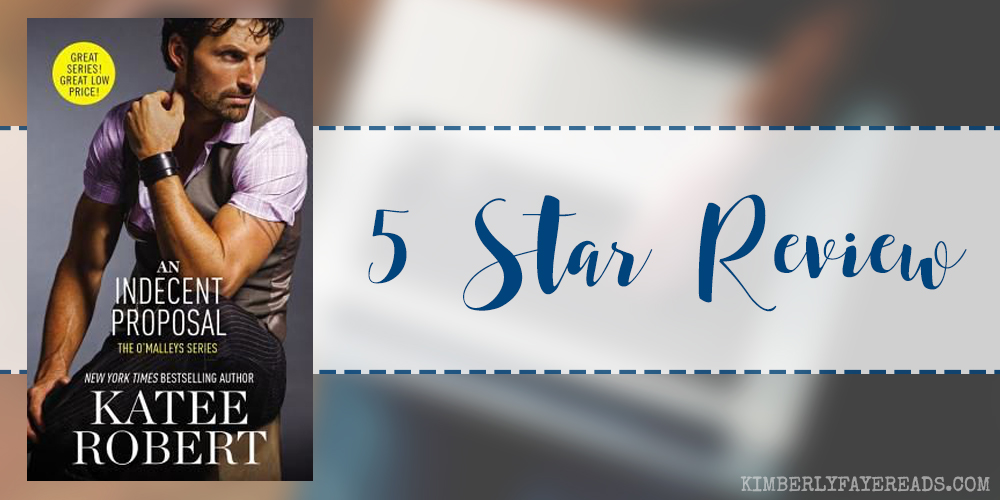 In Review: An Indecent Proposal (The O’Malleys #3) by Katee Robert
