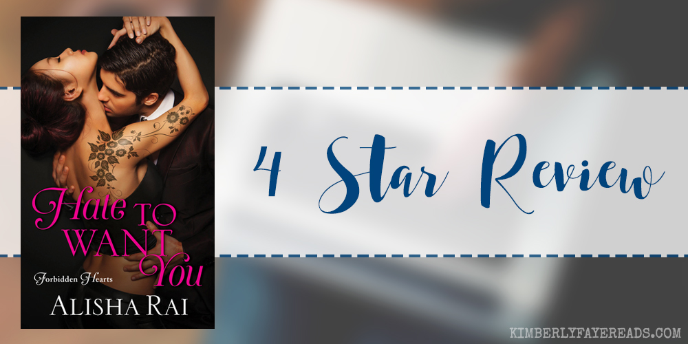 In Review: Hate to Want You (Forbidden Hearts #1) by Alisha Rai