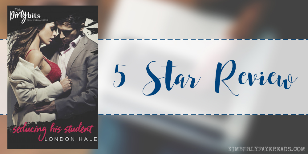 In Review: Seducing His Student by London Hale