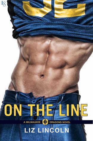 In Review: On the Line (Milwaukee Dragons #1) by Liz Lincoln In Review: On the Line (Milwaukee Dragons #1) by Liz Lincoln