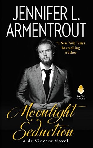 Blog Tour, Teasers & Excerpt: Moonlight Seduction (de Vincent #2) by Jennifer L. Armentrout Blog Tour, Teasers & Excerpt: Moonlight Seduction (de Vincent #2) by Jennifer L. Armentrout