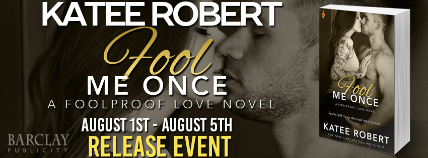 Release Event, Review, Teasers & Excerpt: Fool Me Once (Foolproof Love #2) by Katee Robert