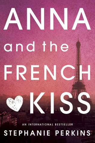 In Review: Anna and the French Kiss (Anna and the French Kiss #1) by Stephanie Perkins