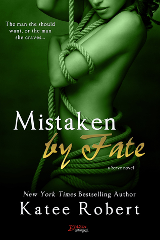 In Review: Mistaken by Fate (Serve #3) by Katee Robert